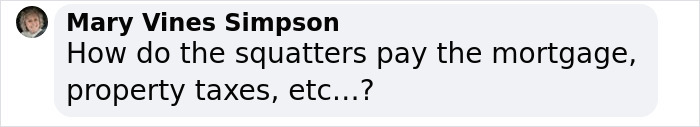 Comment questioning how squatters handle mortgage and property taxes.