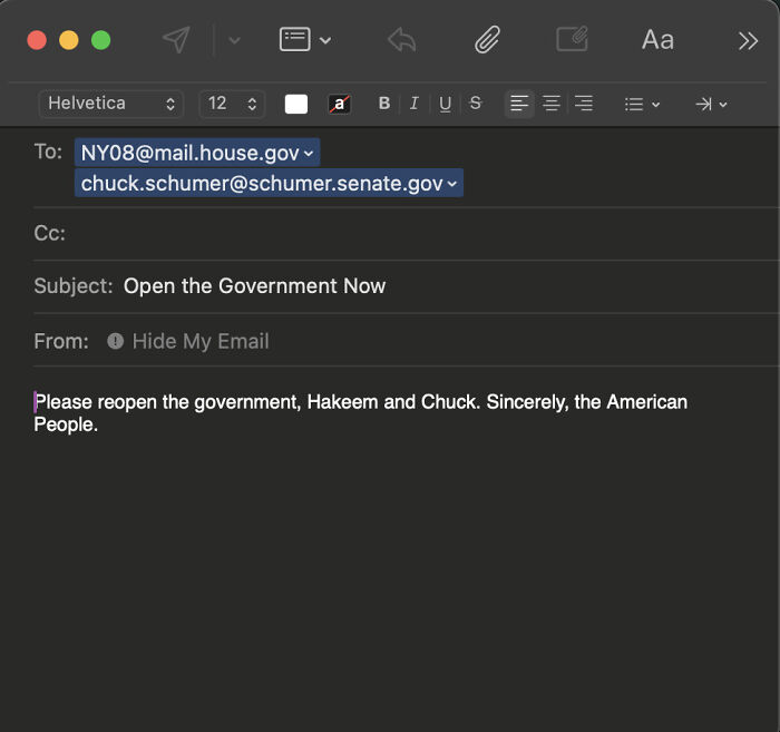 Email draft to Chuck Schumer requesting government reopening with reference to White House trolls’ MySafeSpace shutdown spat. Email draft to Chuck Schumer requesting government reopening with reference to White House trolls’ MySafeSpace shutdown spat.