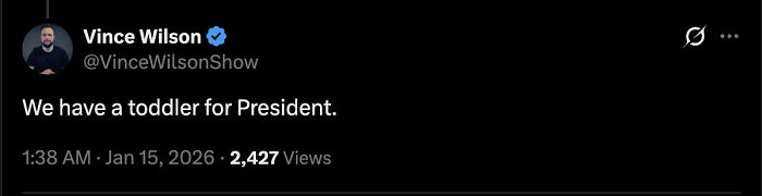Screenshot of a tweet by Vince Wilson with the phrase we have a toddler for President, discussing Trump and spelling whole milk.